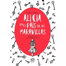Alicia En El País De Las Maravillas - Ana María Shua - Nuevo