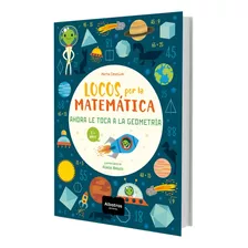 Locos Por La Matematica - Ahora Le Toca A La Geometria/8 Año