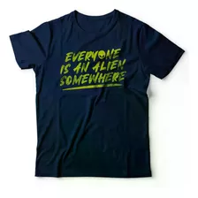 Camiseta Everyone Is An Alien