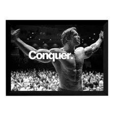 Poster Moldurado Arnold Schwarzenegger Conquer Quadro