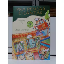 Livro Pra Pensar E Cantar Vol. 3 Moacyr C Junior + Cd