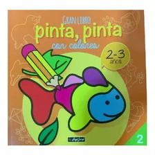 Gran Libro Pinta, Pinta Con Colores Para 2-3 Años, Libro 2