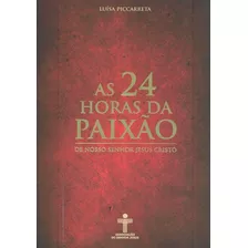 24 Horas Da Paixao, As