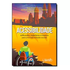 Livro Acessibilidade - Edificacoes, Mobiliarios E Espacos Pa