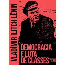 Democracia E Luta De Classes, De Lênin, Vladímir. Série Arsenal Lênin Editora Jinkings Editores Associados Ltda-epp, Capa Mole Em Português, 2019