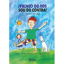 Sou Do Contra!, De Belinky, Tatiana. Editora Do Brasil, Capa Mole Em Português, 2001