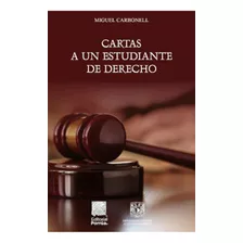 Cartas A Un Estudiante De Derecho: , De Carbonell, Miguel., Vol. 1. Editorial Editorial Porrúa, Tapa Pasta Blanda, Edición 2 En Español, 2023