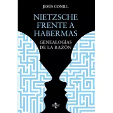 Libro: Nietzsche Frente A Habermas. Conill Sancho, Jesús. Te