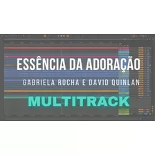 Multitrack/vs - Essência Da Adoração - Gabriela Rocha E Davi