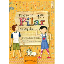 Diário De Pilar No Egito (nova Edição), De Silva, Flávia Lins E. Editora Schwarcz Sa, Capa Mole Em Português, 2022