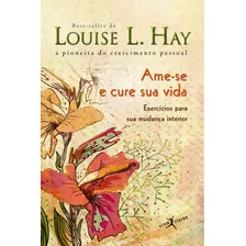 Ame-se E Cure Sua Vida (edição De Bolso), De Hay, Louise L.. Editora Best Seller Ltda, Capa Mole Em Português, 2011