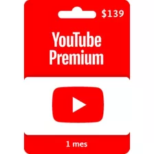 Tarjeta De Youtube Premium 139 