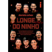 Longe Do Ninho, De Arbex, Daniela. Editora Intrínseca, Capa Mole Em Português