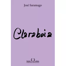 Claraboia (nova Edição), De Saramago, José. Editora Schwarcz Sa, Capa Mole Em Português, 2020
