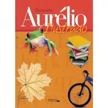 Dicionario Aurelio Ilustrado, De Aurelio Buarque De Holanda. Editora Maralto, Capa Mole Em Português, 2021