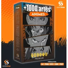 + 1000 Vetores Animes Artes Sublimação Serigrafia Vinil