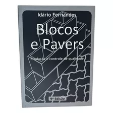 Livro Blocos E Pavers - Produção E Controle - Como Fabricar Blocos