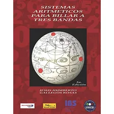 Sistemas Aritméticos Para Billar A Tres Bandas: 2a Edicio...