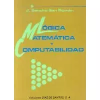Lã³gica Matemã¡tica Y Computabilidad - Juan Sancho De San Ro