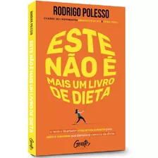 Este Não É Mais Um Livro De Dieta - Rodrigo Polesso Ed Gente