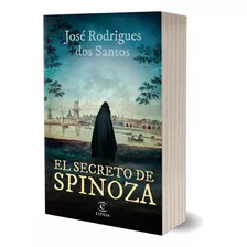 El Secreto De Spinoza - José Rodrigues Dos Santos, 2023