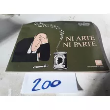 Ni Arte Ni Parte Quino 