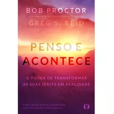 Livro Penso E Acontece O Poder De Transformar As Suas Ideias