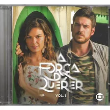 N121 - Cd - Novela - A Força Do Querer - Vol 1 - Lacrado