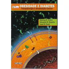 Obesidade E Diabetes: Fisiopatologia E Sinalização Celular, De Cintra. Sarvier Editora De Livros Médicos Ltda, Capa Mole Em Português, 2011