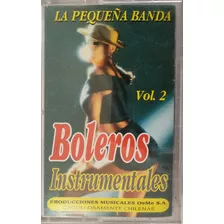 Cassette De La Pequeña Banda Boleros Instrumentales(2596