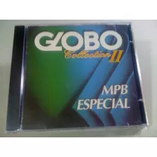 Globo Collection Ii Mpb Especial Cd Novo Lacrado Frete 6,99