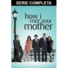 How I Met Your Mother Cómo Conocí A Tu Madre Completa Latino