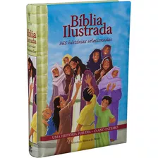 Bíblia Ilustrada 365 Histórias Selecionadas: Nova Tradução Na Linguagem De Hoje (ntlh), De Sociedade Bíblica Do Brasil. Editora Sociedade Bíblica Do Brasil, Capa Dura Em Português, 2011