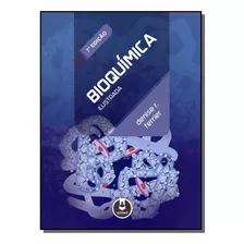 Livro Bioquímica Ilustrada, 7ed, 2019, Denise R. Ferrier