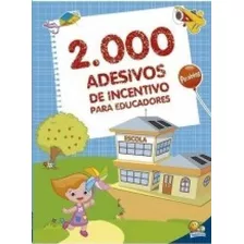 Livro 2000 Adesivos De Incentivos Para Educadores.