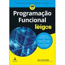 Programação Funcional Para Leigos, De John Paul Mueller. Editora Alta Books Em Português