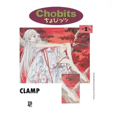 Chobits Especial - Vol. 2, De Clamp. Japorama Editora E Comunicação Ltda, Capa Mole Em Português, 2013