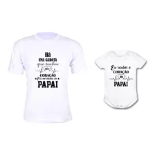 Kit Dia Dos Pais Body Bebê Menina + Camiseta Há Uma Garota