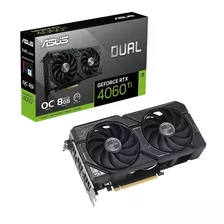 Geforce Rtx 4060 Ti Asus Dual Oc Edition 8gb Gddr6