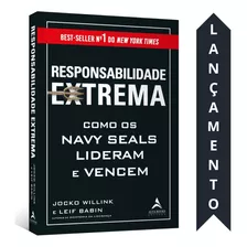 Responsabilidade Extrema | Jocko Willink E Leif Babin | Como Os Navy Seals Lideram E Vencem