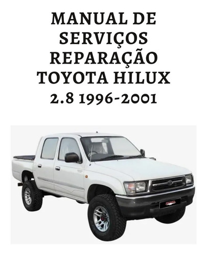 Manual De Serviços Reparação Toyota Hilux 2.8 1996-2001