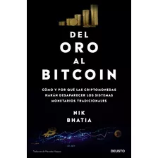 Libro Del Oro Al Bitcoin - Nik Bhatia - Paidós