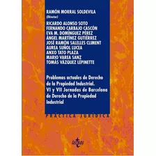 Problemas Actuales De Derecho De La Propiedad Industrial., De Morral Soldevila, Ramón. Editorial Tecnos, Tapa Blanda En Español