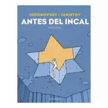 Libro Antes Del Incal - Alejandro Jodorowsky Y Z. Janjetov
