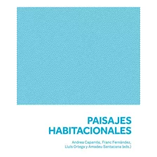 Libro Paisajes Habitacionales - Ortega, Lluis