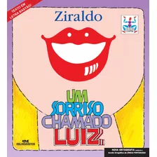 Um Sorriso Chamado Luiz, De Pinto, Ziraldo Alves. Série Corpim Editora Melhoramentos Ltda., Capa Mole Em Português, 2009