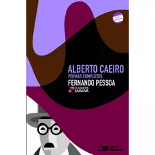Alberto Caeiro: Poemas Completos, De Pessoa, Fernando. Série Clássicos Saraiva Editora Somos Sistema De Ensino, Capa Mole Em Português, 2007