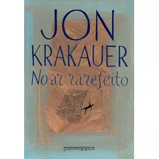Livro No Ar Rarefeito - Jon Krakauer