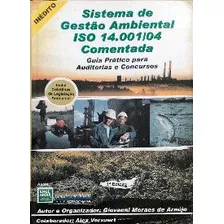 Sistema De Gestão Ambiental Iso 14.001/04 - Comentada De Giovanni Moraes De Araújo Pela Gerenciamento Verde Consultoria (2005)