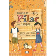 Libro: Diario De Pilar En Egipto / Flávia Lins E Silva